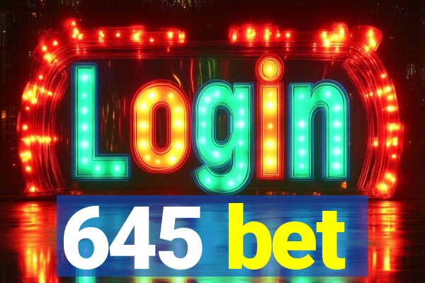 645 bet